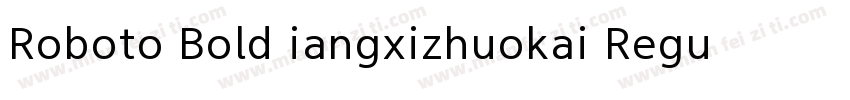Roboto Bold iangxizhuokai Regular字体转换
